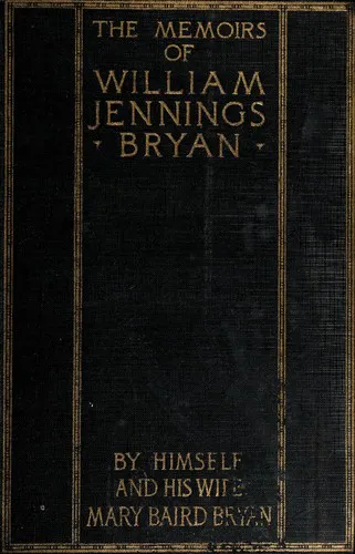 Cover for The Memoirs of William Jennings Bryan