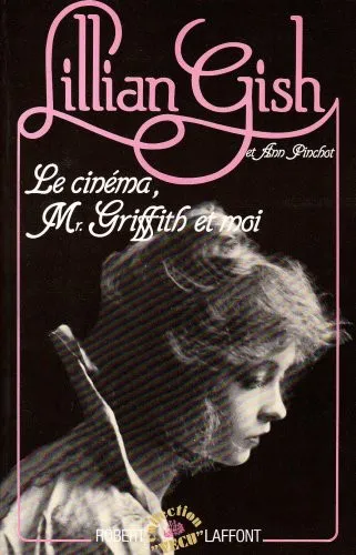 Cover for Le Cinéma, Mr. Griffith Et Moi