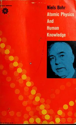 Cover for Atomic Physics and Human Knowledge