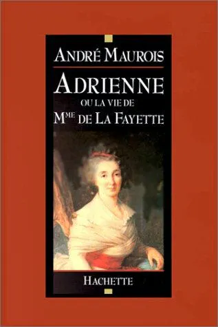 Cover for Adrienne, Ou, La Vie De Madame De La Fayette