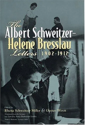 Cover for The Albert Schweitzer-Helene Bresslau Letters, 1902-1912