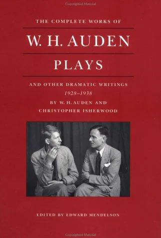 Cover for Plays and Other Dramatic Writings by W.H. Auden, 1928-1938