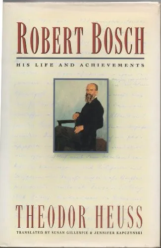 Cover for Robert Bosch, His Life and Achievements