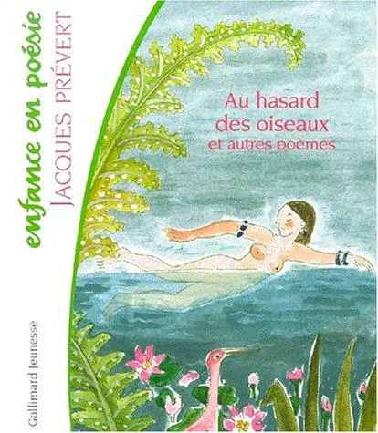 Cover for Au Hasard Des Oiseaux, Et Autres Poèmes