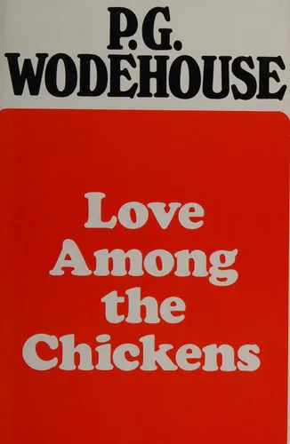 Cover for Love Among the Chickens / by P. G. Wodehouse