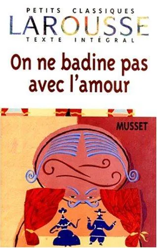 Cover for On Ne Badine Pas Avec LÂamour, Texte IntÃ©gral