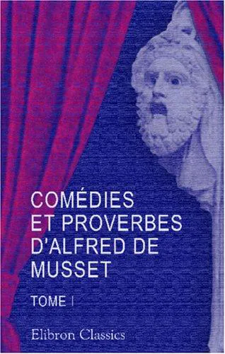 Cover for Comédies Et Proverbes D 'Alfred De Musset