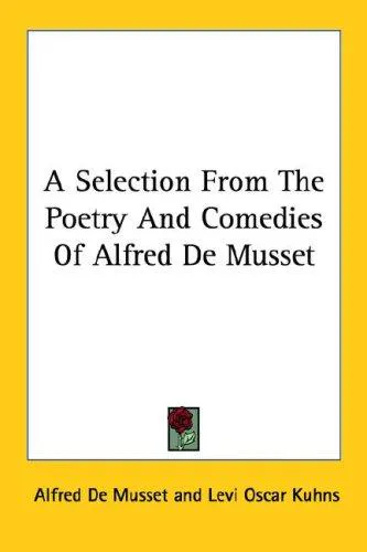 Cover for A Selection from the Poetry and Comedies of Alfred De Musset