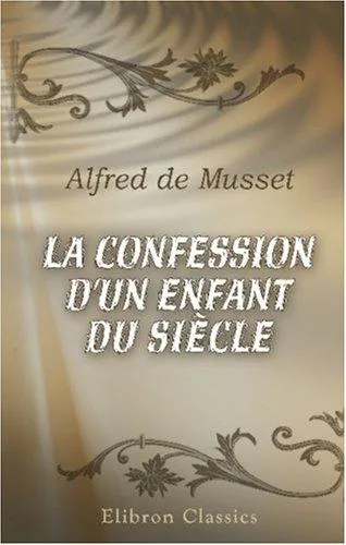 Cover for La Confession D'un Enfant Du Siècle