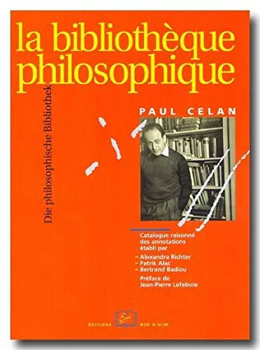 Cover for Paul Celan, La Bibliothèque Philosophique =