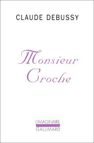 Cover for Monsieur Croche Et Autres éCrits