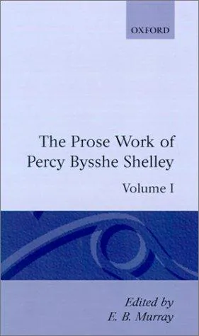 Cover for The Prose Works of Percy Bysshe Shelley