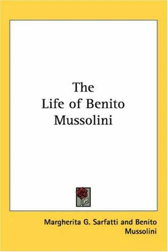 Cover for The Life of Benito Mussolini