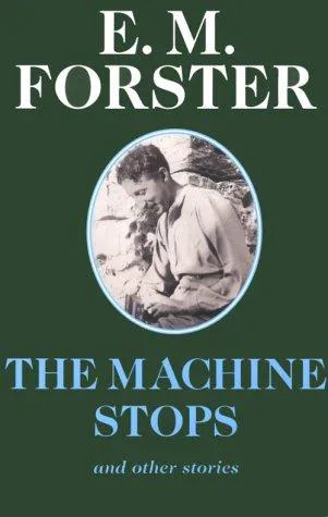 Cover for The Machine Stops and Other Stories