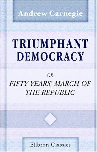 Cover for Triumphant Democracy or Fifty Years' March of the Republic