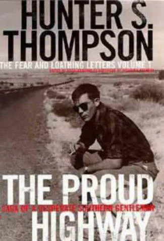 Cover for The Proud Highway (the Fear & Loathing Letters)