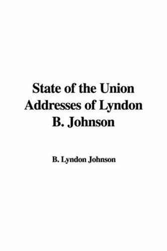Cover for State of the Union Addresses of Lyndon B Johnson