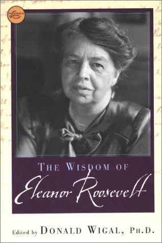 Cover for The Wisdom of Eleanor Roosevelt