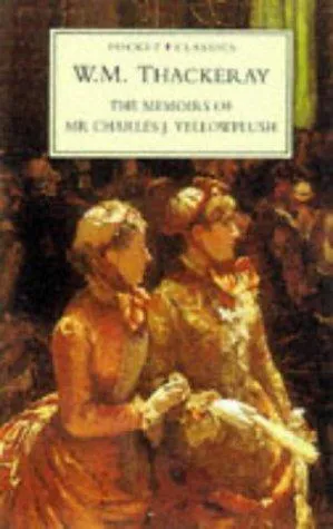 Cover for The Memoirs of Mr. Charles J. Yellowplush
