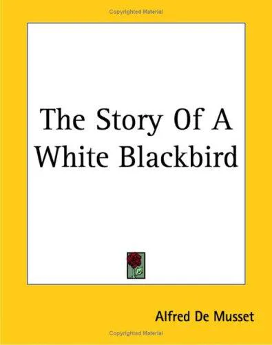 Cover for The Story of a White Blackbird