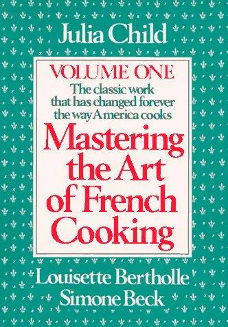 Cover for Mastering the Art of French Cooking