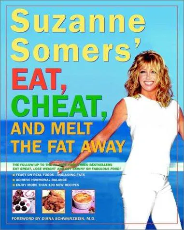 Cover for Suzanne Somers' Eat, Cheat, and Melt the Fat Away