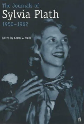 Cover for The Journals of Sylvia Plath, 1950-1962