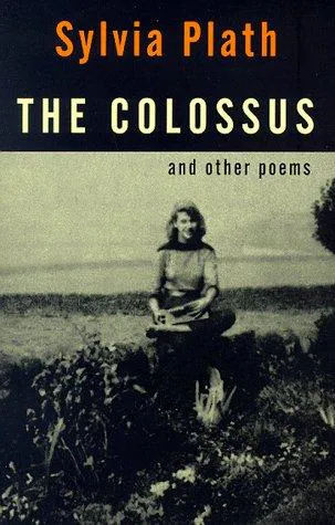Cover for The Colossus & Other Poems
