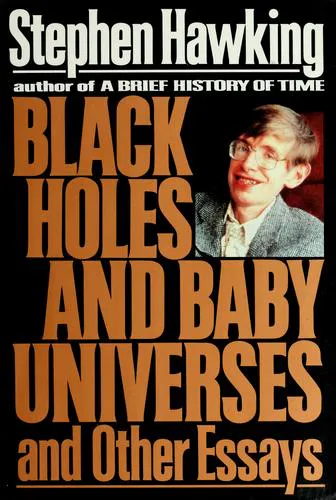 Cover for Black Holes and Baby Universes and Other Essays
