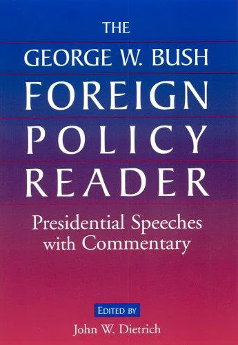 Cover for The George W. Bush Foreign Policy Reader