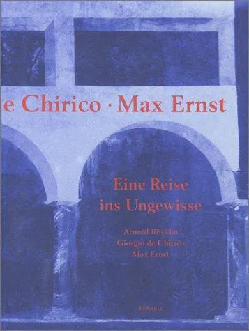 Cover for Arnold Böcklin, Giorgio De Chirico, Max Ernst
