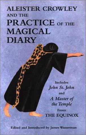 Cover for Aleister Crowley and the Practice of the Magical Diary