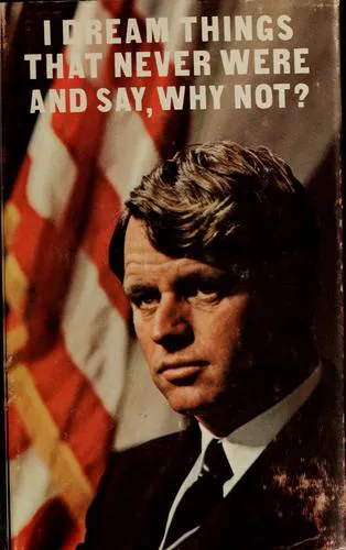Cover for I Dream Things That Never Were and Say Why Not