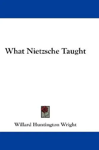 Cover for What Nietzsche Taught