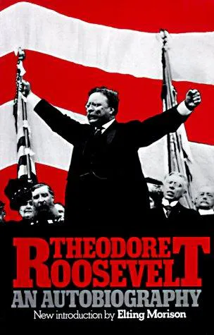 Cover for The Autobiography of Theodore Roosevelt