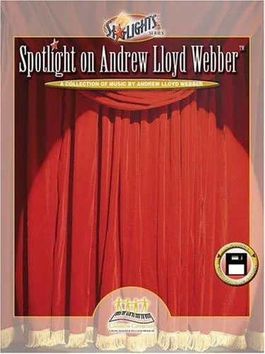 Cover for Spotlight on Andrew Lloyd Webber