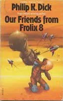 Cover for Our Friends from Frolix Eight