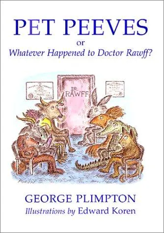 Cover for Pet Peeves, Or, Whatever Happened to Doctor Rawff?