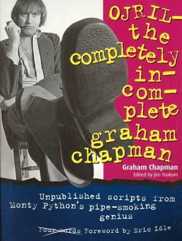 Cover for OJRIL - the Completely Incomplete Graham Chapman