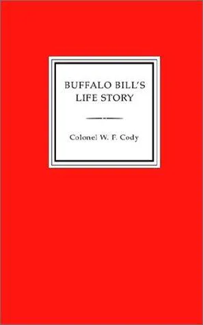 Cover for Buffalo Bill's Life Story, an Autobiography