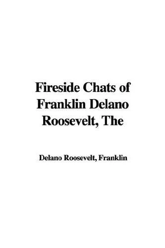 Cover for The Fireside Chats of Franklin Delano Roosevelt