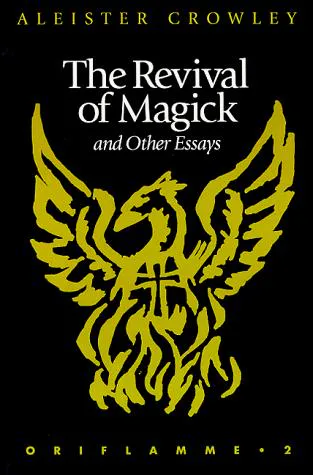 Cover for The Revival of Magick and Other Essays
