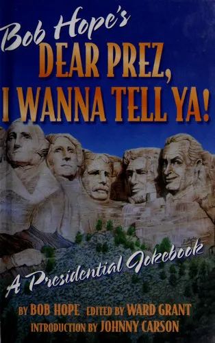 Cover for Bob Hope's Dear Prez, I Wanna Tell Ya!