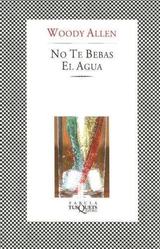 Cover for No Te Bebas El Agua/ Don't Drink the Water (Fabula / Fables)