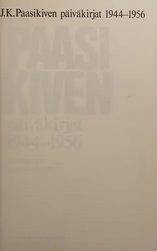 Cover for J.K. Paasikiven Paivakirjat 1944-1956
