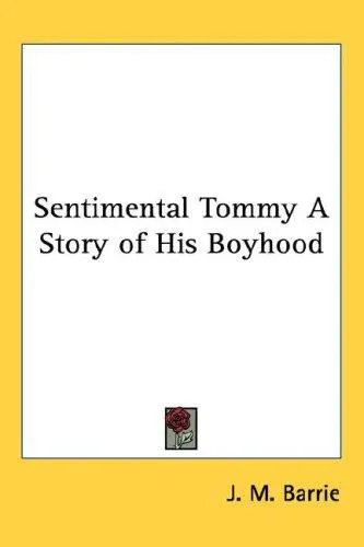 Cover for Sentimental Tommy (the Works of J.M. Barrie, Vol 5)
