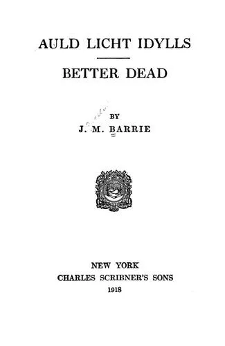 Cover for Auld Licht Idylls, Better Dead