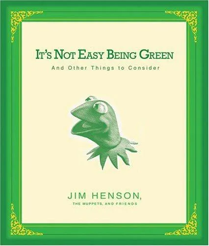 Cover for It's Not Easy Being Green