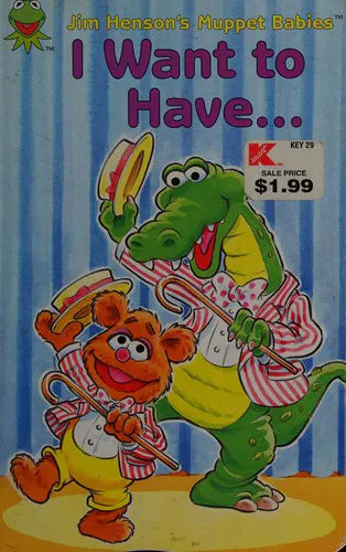 Cover for I Want to Have (Muppet Babies)