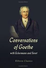 Cover for Conversations of Goethe with Eckermann and Soret